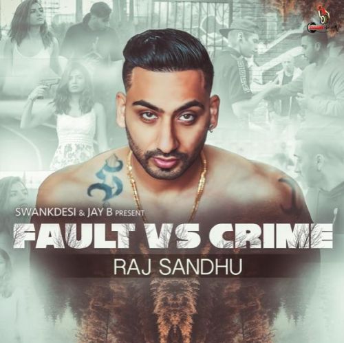 Fault vs Crime Raj Sandhu mp3 song ringtone, Fault vs Crime Raj Sandhu Ringtone Download - RiskyJatt.Com