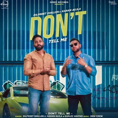 Dont Tell Me Dilpreet Dhillon, Gurlez Akhtar, Karan Aujla mp3 song ringtone, Dont Tell Me Dilpreet Dhillon, Gurlez Akhtar, Karan Aujla Ringtone Download - RiskyJatt.Com