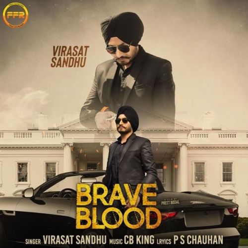 Brave Blood Virasat Sandhu mp3 song ringtone, Brave Blood Virasat Sandhu Ringtone Download - RiskyJatt.Com