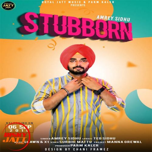 Stubborn Amrey Sidhu mp3 song ringtone, Stubborn Amrey Sidhu Ringtone Download - RiskyJatt.Com