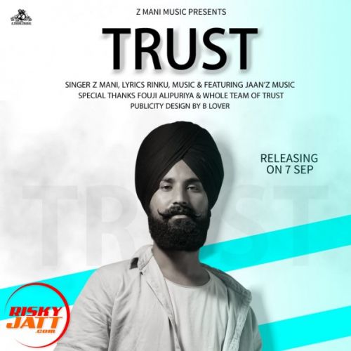 Trust Z Mani mp3 song ringtone, Trust Z Mani Ringtone Download - RiskyJatt.Com