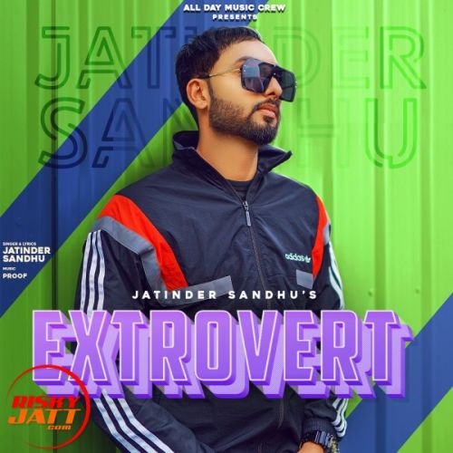 Extrovert Jatinder Sandhu mp3 song ringtone, Extrovert Jatinder Sandhu Ringtone Download - RiskyJatt.Com