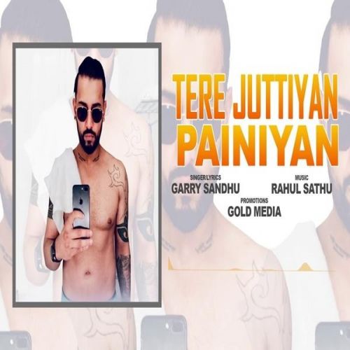 Tere Juttiyan Painiyan Garry Sandhu mp3 song ringtone, Tere Juttiyan Painiyan Garry Sandhu Ringtone Download - RiskyJatt.Com