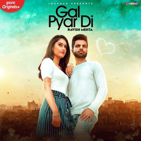 Gal Pyar Di Ravish Mehta mp3 song ringtone, Gal Pyar Di Ravish Mehta Ringtone Download - RiskyJatt.Com