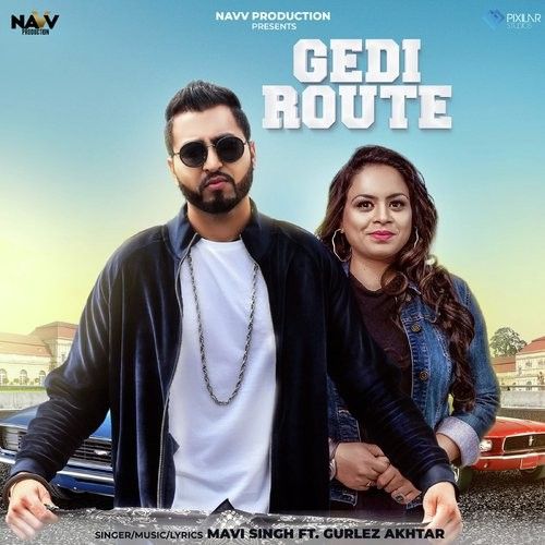 Gedi Route Mavi Singh, Gurlez Akhtar mp3 song ringtone, Gedi Route Mavi Singh, Gurlez Akhtar Ringtone Download - RiskyJatt.Com