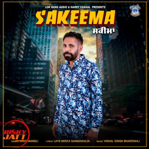 Sakeema Jass Mangli mp3 song ringtone, Sakeema Jass Mangli Ringtone Download - RiskyJatt.Com