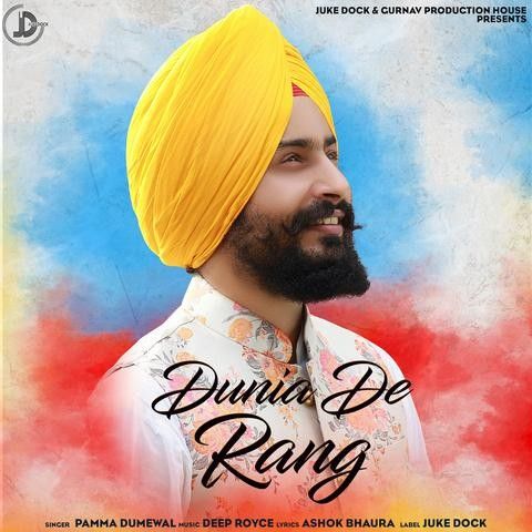 Dunia De Rang Pamma Dumewal mp3 song ringtone, Dunia De Rang Pamma Dumewal Ringtone Download - RiskyJatt.Com