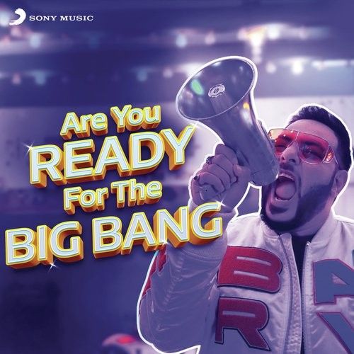 Are You Ready For the Big Bang Badshah mp3 song ringtone, Are You Ready For the Big Bang Badshah Ringtone Download - RiskyJatt.Com