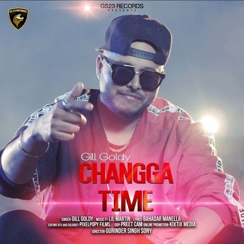 Changga Time Gill Goldy mp3 song ringtone, Changga Time Gill Goldy Ringtone Download - RiskyJatt.Com