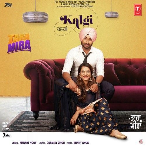 Kalgi (Tara Mira) Mannat Noor mp3 song ringtone, Kalgi (Tara Mira) Mannat Noor Ringtone Download - RiskyJatt.Com