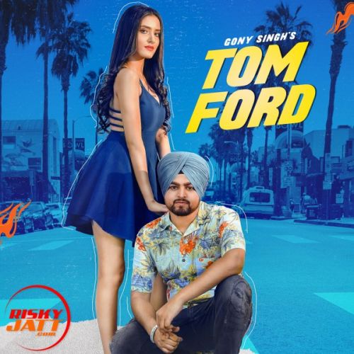 Tomford Gony Singh mp3 song ringtone, Tomford Gony Singh Ringtone Download - RiskyJatt.Com