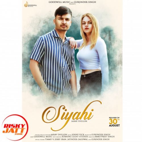 Siyahi Aarav Dhillon mp3 song ringtone, Siyahi Aarav Dhillon Ringtone Download - RiskyJatt.Com