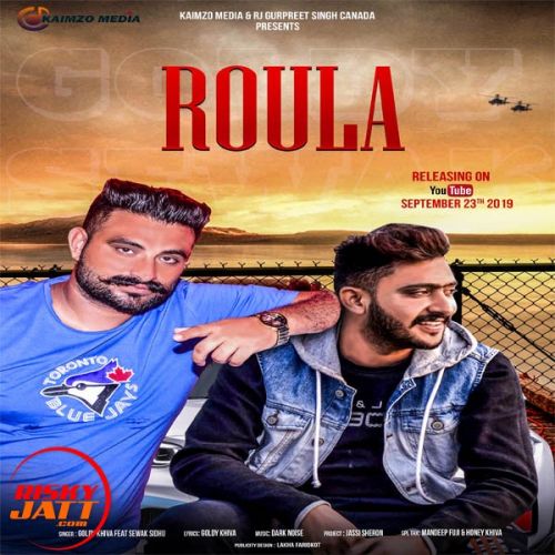 Roula Goldy Khiva, Sewak Sidhu mp3 song ringtone, Roula Goldy Khiva, Sewak Sidhu Ringtone Download - RiskyJatt.Com