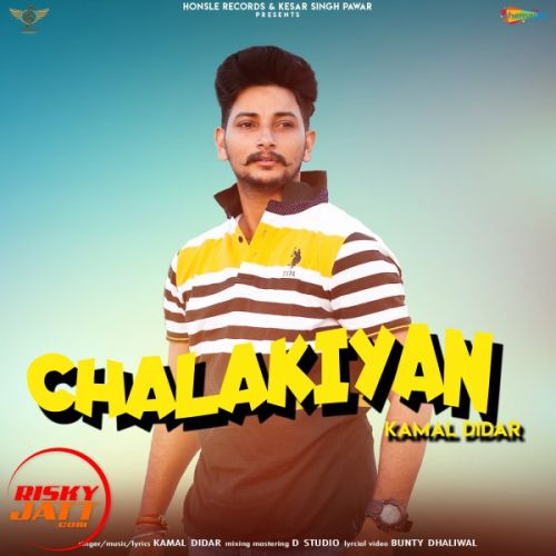 Chalakiyan Kamal Didar mp3 song ringtone, Chalakiyan Kamal Didar Ringtone Download - RiskyJatt.Com