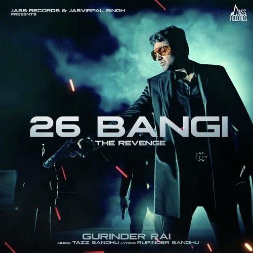 26 Bangi Gurinder Rai mp3 song ringtone, 26 Bangi Gurinder Rai Ringtone Download - RiskyJatt.Com