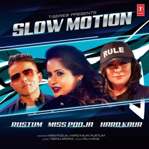 Slow Motion Miss Pooja, Hard Kaur, Rustum mp3 song ringtone, Slow Motion Miss Pooja, Hard Kaur, Rustum Ringtone Download - RiskyJatt.Com