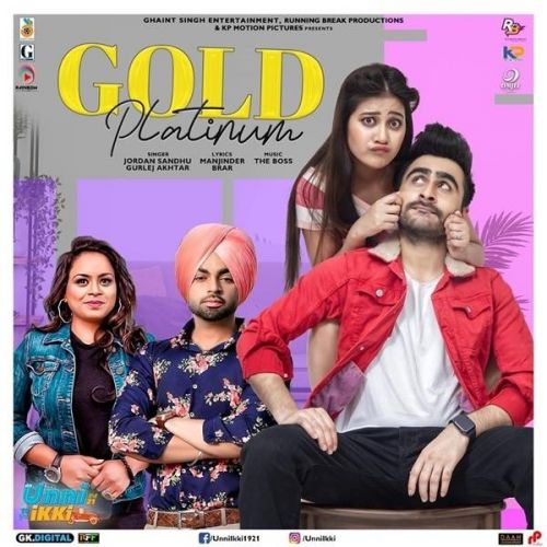 Gold Platinum (Unni Ikki) Jordan Sandhu, Gurlez Akhtar mp3 song ringtone, Gold Platinum (Unni Ikki) Jordan Sandhu, Gurlez Akhtar Ringtone Download - RiskyJatt.Com