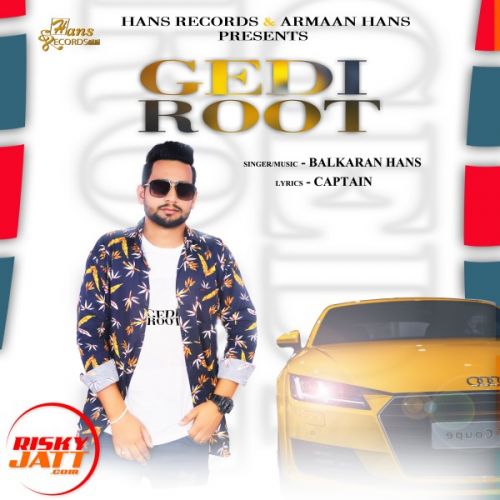 Gedi Root Balkran Hans mp3 song ringtone, Gedi Root Balkran Hans Ringtone Download - RiskyJatt.Com