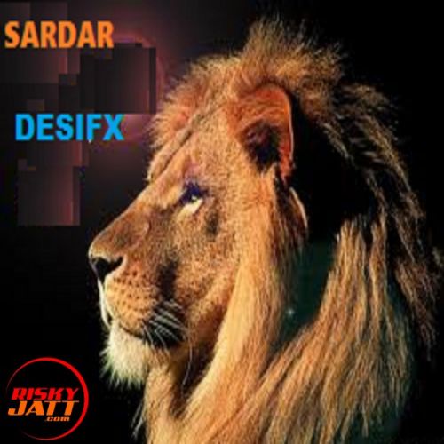 Sardar Desifx mp3 song ringtone, Sardar Desifx Ringtone Download - RiskyJatt.Com