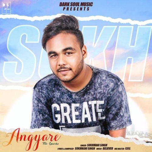 Angyare (The Sparks) Sukhmani Singh mp3 song ringtone, Angyare (The Sparks) Sukhmani Singh Ringtone Download - RiskyJatt.Com