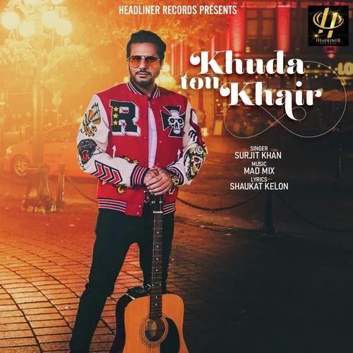 Khuda Ton Khair Surjit Khan mp3 song ringtone, Khuda Ton Khair Surjit Khan Ringtone Download - RiskyJatt.Com