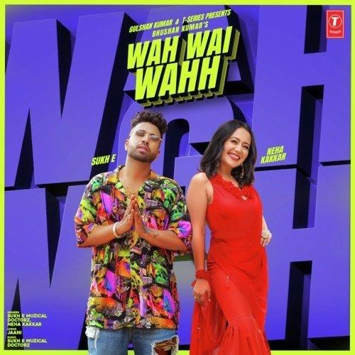 Wah Wai Wahh Sukhe Muzical, Neha Kakkar mp3 song ringtone, Wah Wai Wahh Sukhe Muzical, Neha Kakkar Ringtone Download - RiskyJatt.Com