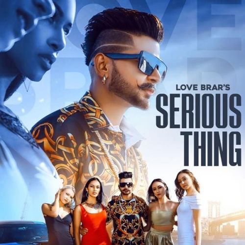 Serious Thing Love Brar mp3 song ringtone, Serious Thing Love Brar Ringtone Download - RiskyJatt.Com