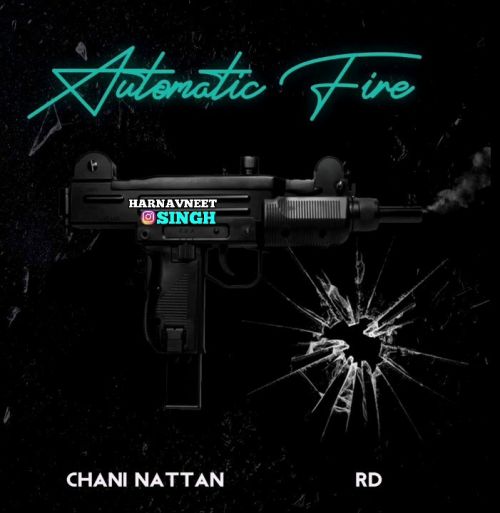 Automatic Fire RD, Chani Nattan mp3 song ringtone, Automatic Fire RD, Chani Nattan Ringtone Download - RiskyJatt.Com