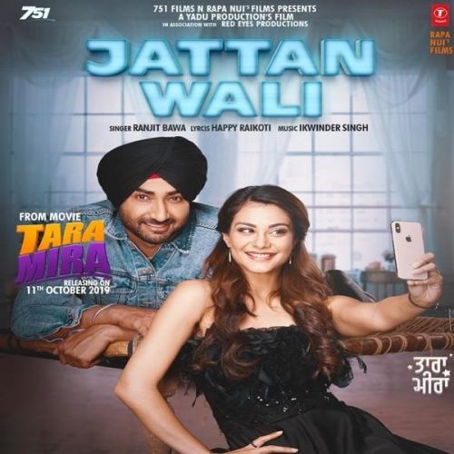 Jattan Wali (Tara Mira) Ranjit Bawa mp3 song ringtone, Jattan Wali (Tara Mira) Ranjit Bawa Ringtone Download - RiskyJatt.Com