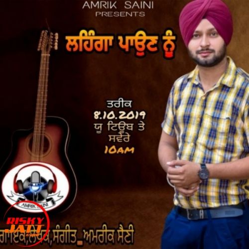 Lehanga Paun Nu Amrik Saini mp3 song ringtone, Lehanga Paun Nu Amrik Saini Ringtone Download - RiskyJatt.Com