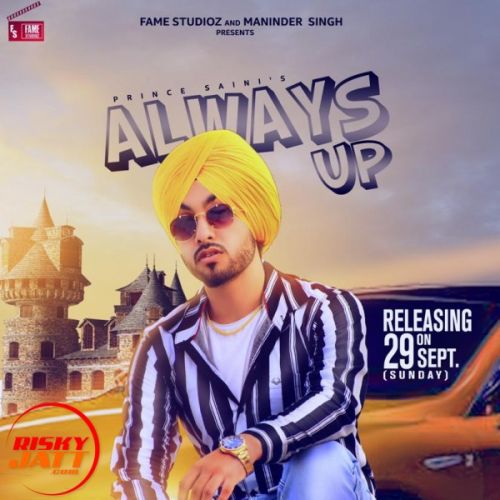 Always Up Prince Saini mp3 song ringtone, Always Up Prince Saini Ringtone Download - RiskyJatt.Com