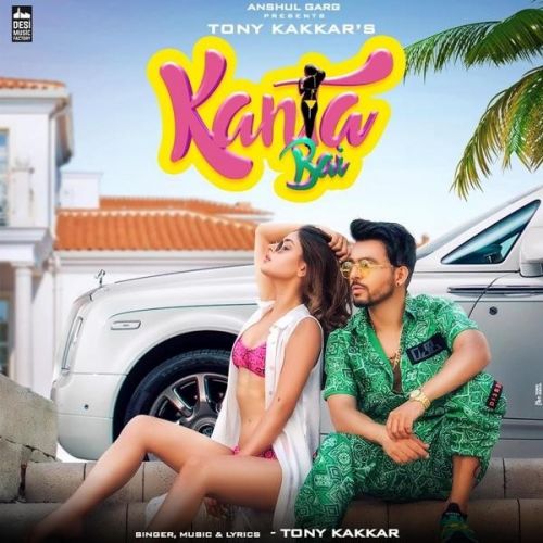 Kanta Bai Tony Kakkar mp3 song ringtone, Kanta Bai Tony Kakkar Ringtone Download - RiskyJatt.Com