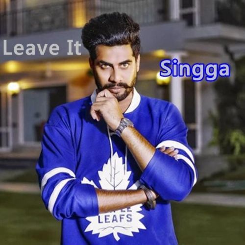 Leave It Singga mp3 song ringtone, Leave It Singga Ringtone Download - RiskyJatt.Com