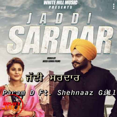 Jaddi Sardar Param D, Shehnaaz Gill mp3 song ringtone, Jaddi Sardar Param D, Shehnaaz Gill Ringtone Download - RiskyJatt.Com