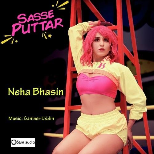 Sasse Puttar Neha Bhasin mp3 song ringtone, Sasse Puttar Neha Bhasin Ringtone Download - RiskyJatt.Com