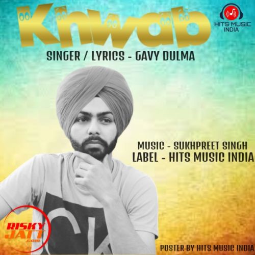 Khwab Gavy Dulma mp3 song ringtone, Khwab Gavy Dulma Ringtone Download - RiskyJatt.Com