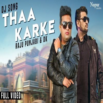 Thaa Karke Raju Punjabi mp3 song ringtone, Thaa Karke Raju Punjabi Ringtone Download - RiskyJatt.Com