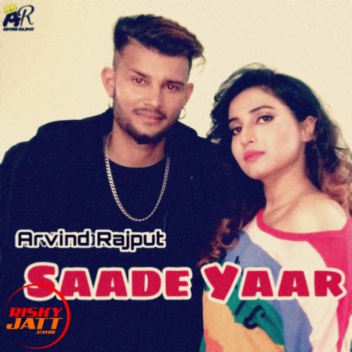 Saade Yaar Arvind Rajput mp3 song ringtone, Saade Yaar Arvind Rajput Ringtone Download - RiskyJatt.Com