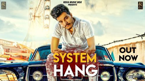 System Hang Rohit Tehlan mp3 song ringtone, System Hang Rohit Tehlan Ringtone Download - RiskyJatt.Com