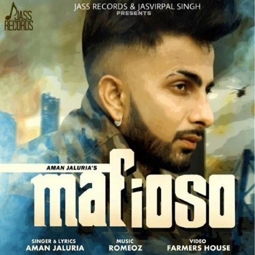 Mafioso Aman Jaluria mp3 song ringtone, Mafioso Aman Jaluria Ringtone Download - RiskyJatt.Com