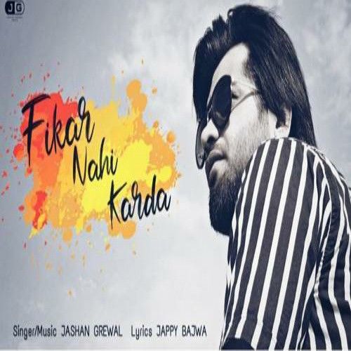 Fikar Nahi Karda Jashan Grewal mp3 song ringtone, Fikar Nahi Karda Jashan Grewal Ringtone Download - RiskyJatt.Com