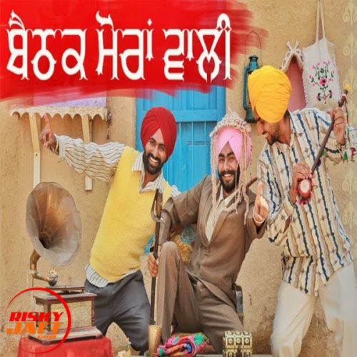 Baithak Moranwali Rangle Sardaar mp3 song ringtone, Baithak Moranwali Rangle Sardaar Ringtone Download - RiskyJatt.Com