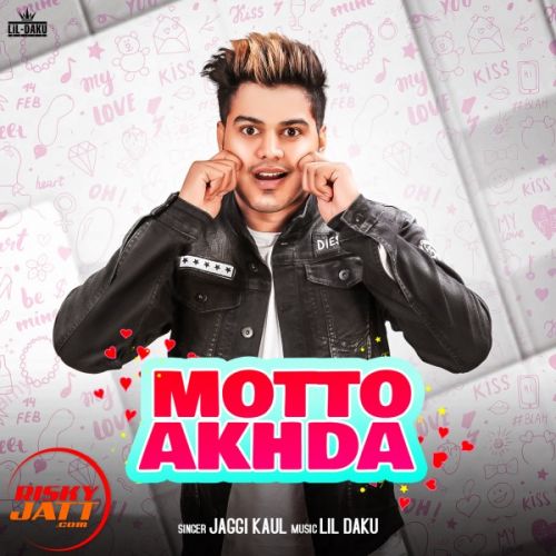 Motto Akhda Jaggi Kaul mp3 song ringtone, Motto Akhda Jaggi Kaul Ringtone Download - RiskyJatt.Com