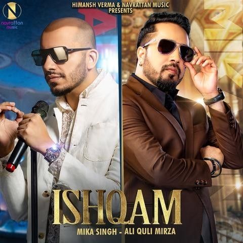 Ishqam Ali Quli Mirza, Mika Singh mp3 song ringtone, Ishqam Ali Quli Mirza, Mika Singh Ringtone Download - RiskyJatt.Com