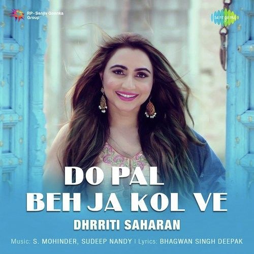 Do Pal Beh Ja Kol Ve Dhrriti Saharan mp3 song ringtone, Do Pal Beh Ja Kol Ve Dhrriti Saharan Ringtone Download - RiskyJatt.Com