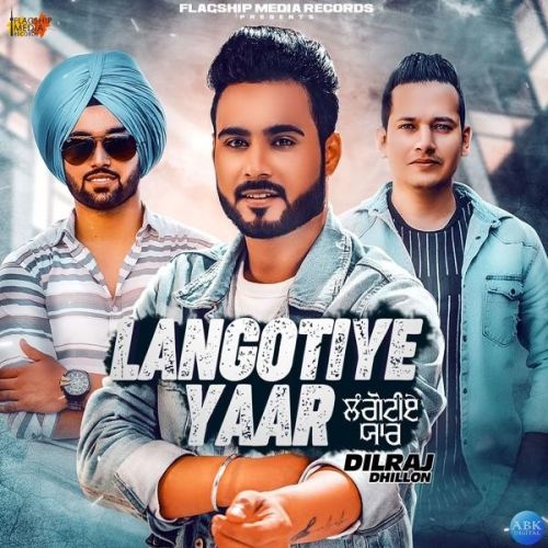 Langotiye Yaar Dilraj Dhillon mp3 song ringtone, Langotiye Yaar Dilraj Dhillon Ringtone Download - RiskyJatt.Com