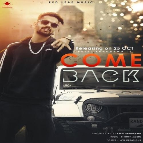 Come Back Preet Randhawa mp3 song ringtone, Come Back Preet Randhawa Ringtone Download - RiskyJatt.Com