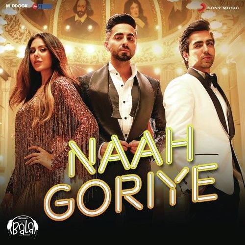 Naah Goriye (Bala) Harrdy Sandhu, Swasti Mehul mp3 song ringtone, Naah Goriye (Bala) Harrdy Sandhu, Swasti Mehul Ringtone Download - RiskyJatt.Com