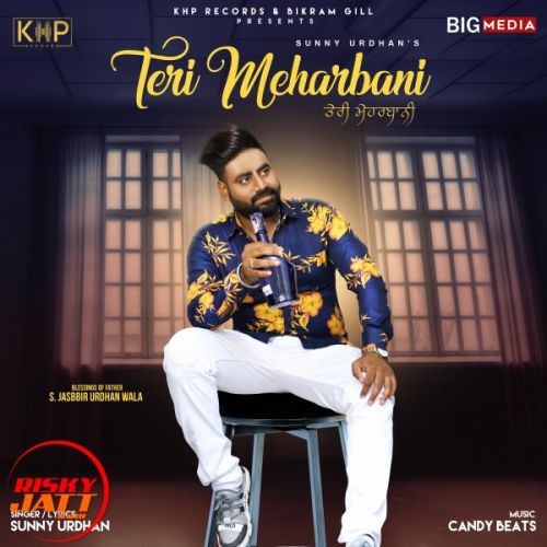 Teri Meharbani Sunny Urdhan mp3 song ringtone, Teri Meharbani Sunny Urdhan Ringtone Download - RiskyJatt.Com