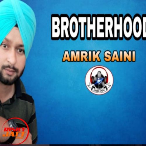 Brotherhood Amrik Saini mp3 song ringtone, Brotherhood Amrik Saini Ringtone Download - RiskyJatt.Com